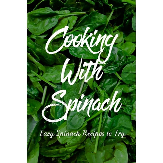 Cooking With Spinach: Easy Spinach Recipes To Try: How To Cook Spinach Healthy