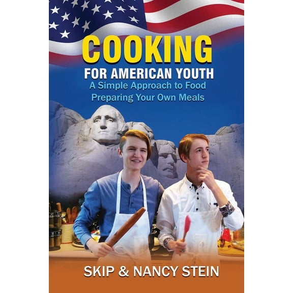 Cooking for American Youth: A Simple Approach to Food Preparing Your Own Meals (Paperback)