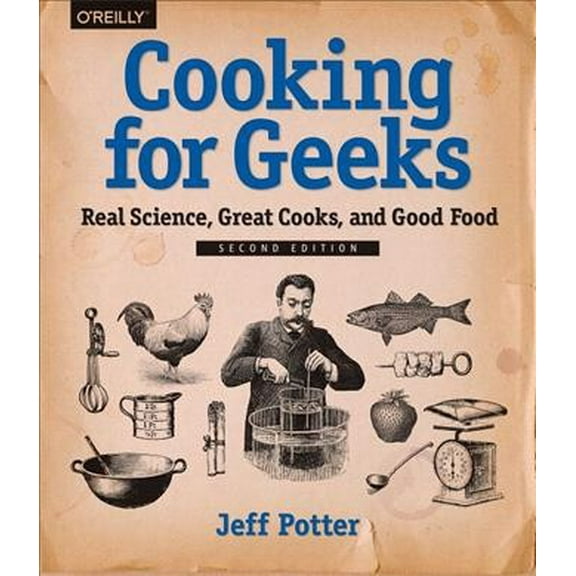 Pre-Owned Cooking for Geeks: Real Science, Great Cooks, and Good Food (Paperback) 1491928050 9781491928059