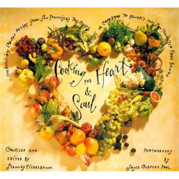Pre-Owned Cooking for Heart and Soul: 100 Delicious Low-Fat Recipes from San Francisco's Top Chefs a Cookbook to Benefit the San Francisco Food Bank (Paperback) 0811808246 9780811808248