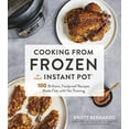 thumbnail image 1 of Pre-Owned Cooking from Frozen in Your Instant Pot: 100 Foolproof Recipes with No Thawing (Paperback) 1624146821 9781624146824, 1 of 1