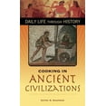 thumbnail image 1 of Pre-Owned Cooking in Ancient Civilizations (Greenwood Press Daily Life Through History) (The Greenwood Press Daily Life Through History Series: Cooking Up History) Paperback, 1 of 1