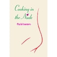 thumbnail image 1 of Pre-Owned Cooking in the Nude: Playful Gourmets, 9780943231976, 0943231973, Paperback,, 1 of 1