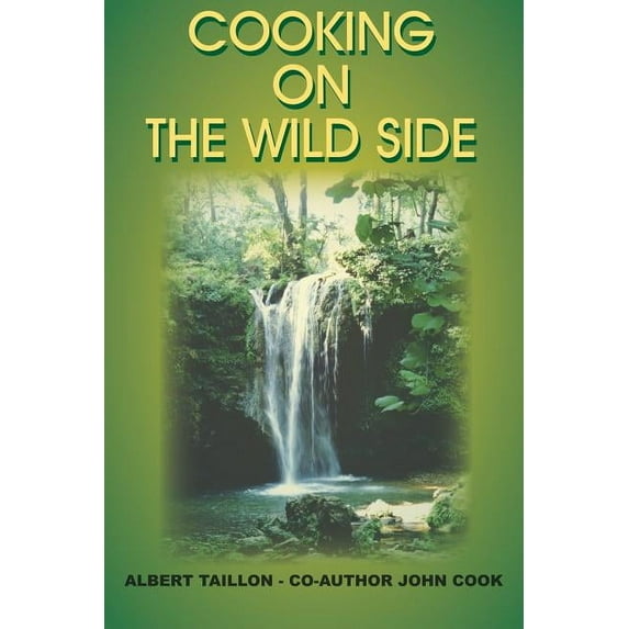 Cooking on the Wild Side (Paperback)