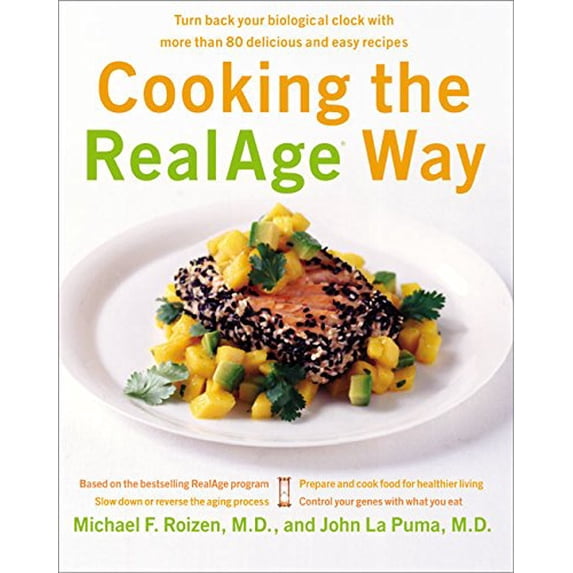Pre-Owned Cooking the Realage Way: Turn Back Your Biological Clock with More Than 80 Delicious and Easy Recipes (Hardcover) 0060009357 9780060009359