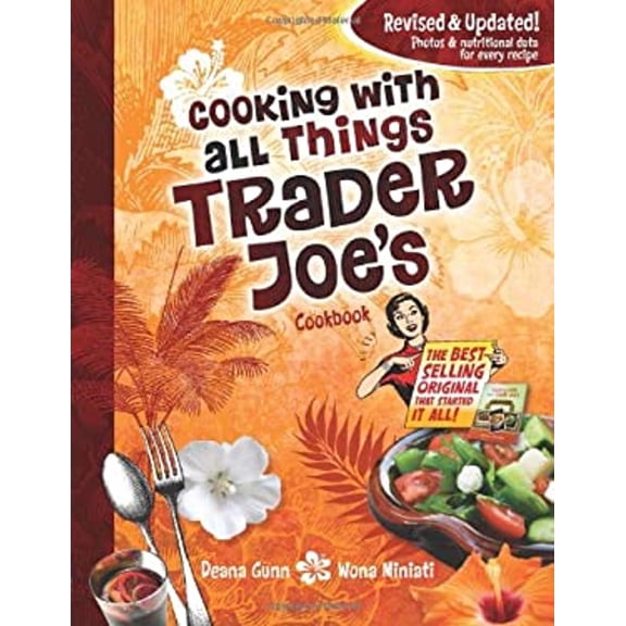 Pre-Owned Cooking with All Things Trader Joe's Cookbook (Paperback) 0979938481 9780979938481