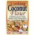 thumbnail image 1 of Pre-Owned Cooking with Coconut Flour: A Delicious Low-Carb, Gluten-Free Alternative to Wheat (Paperback 9780941599634) by Bruce Fife, 1 of 1