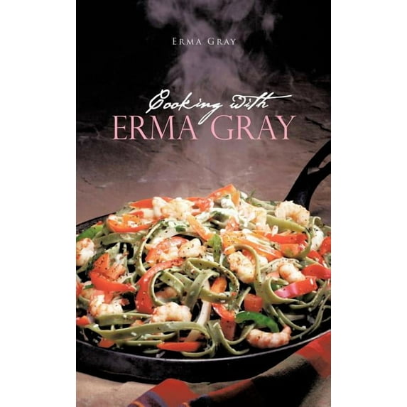 Cooking with Erma Gray