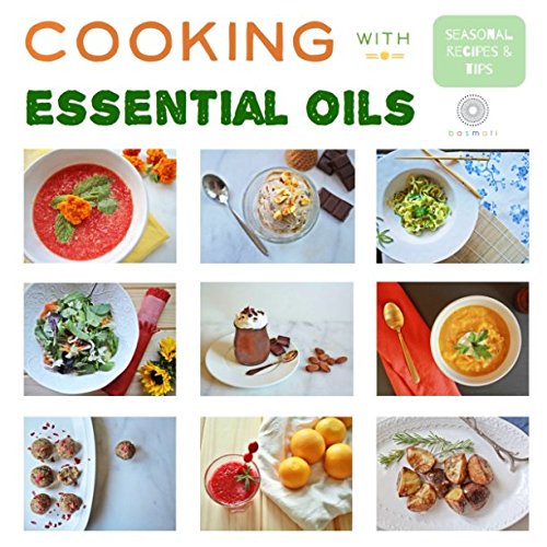 Pre-Owned Cooking with Essential Oils: Seasonal Recipes & Tips Paperback