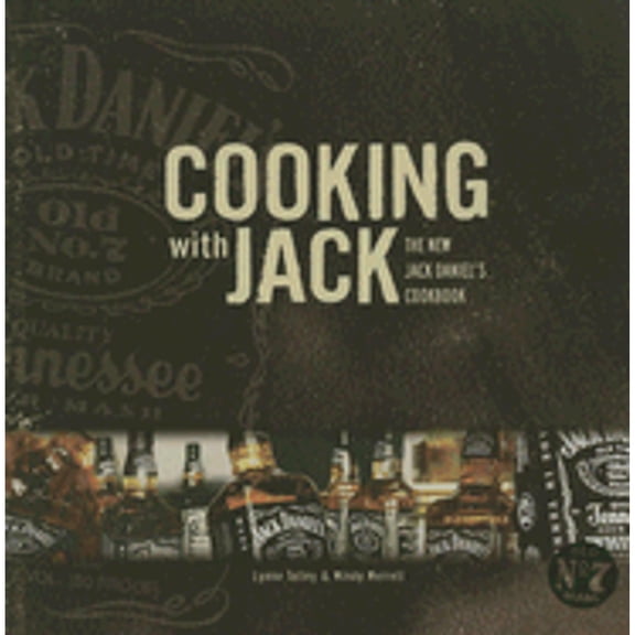 Cooking with Jack: The New Jack Daniel's Cookbook (Paperback) by Lynne Tolley, Mindy Merrell