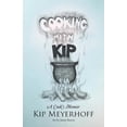 thumbnail image 1 of Cooking with Kip: A Cook's Memoir, (Paperback), 1 of 1