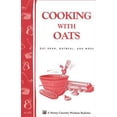 thumbnail image 1 of Pre-Owned Cooking with Oats: Oat Bran, Oatmeal, and More / Storey Country Wisdom Bulletin A-125 (Paperback) 0882666746 9780882666747, 1 of 1