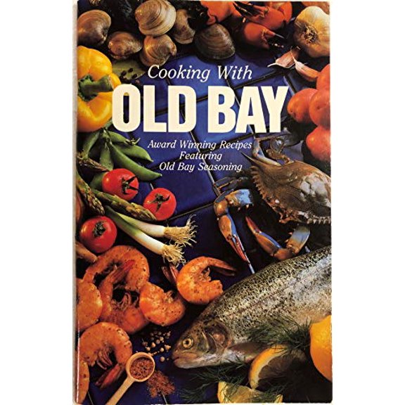 Pre-Owned Cooking With Old Bay: Award Winning Recipes Featuring Old Bay Seasoning (The Collector's Series, Vol. 27) (Paperback) 0942320344 9780942320343