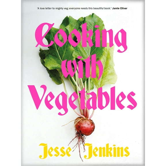 Cooking with Vegetables: The Sunday Times Bestseller, (Hardcover)