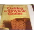 thumbnail image 1 of Pre-Owned Better Homes and Gardens Cooking With Whole Grains (Paperback) 0696013150 9780696013157, 1 of 1