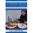 thumbnail image 1 of Cooking with a Laugh and a Martini, (Paperback), 1 of 1