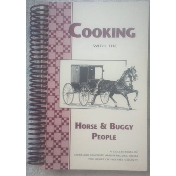 Pre-Owned Cooking With the Horse & Buggy People (Paperback) 0964254808 9780964254800