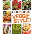 thumbnail image 1 of Pre-Owned Cookouts Veggie Style!: 225 Backyard Favorites - Full of Flavor, Free of Meat (Paperback) 144051240X 9781440512407, 1 of 1