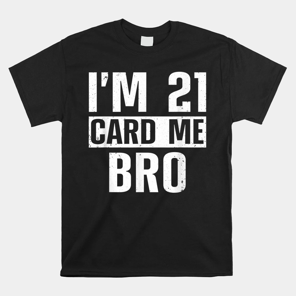 Cool 21st Birthday For Men Boys 21 Year Old Legal Age Adult Shirt