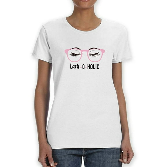 Cool And Cute Eyelashes "Lash-O-Holic" Quote Women White T-Shirt, Female Medium