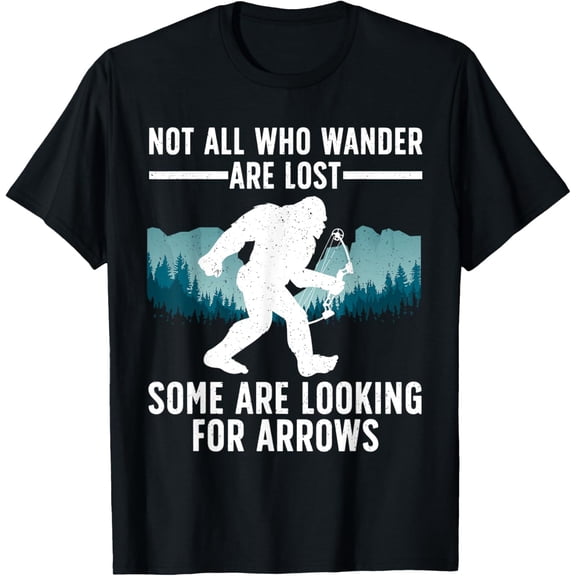 Cool Archery Men Women Bigfoot Not All Who Wander Are Lost T-Shirt