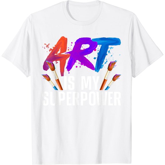 Cool Art For Men Women Art Teacher Artist Painter Superpower T-Shirt
