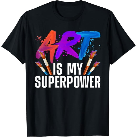 Cool Art For Men Women Art Teacher Artist Painter Superpower T-Shirt
