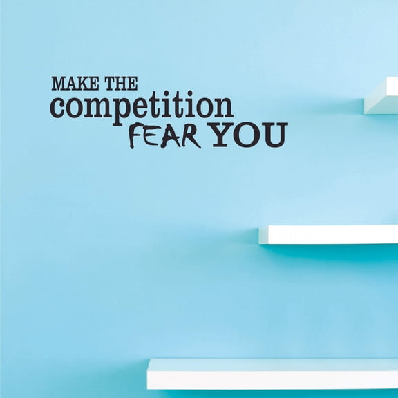 Cool Art Wall Lettering Quotes Decal - Make The Competition Fear You | 10" x 20" DIY Motivational Sayings Vinyl Sticker Decoration
