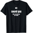 thumbnail image 1 of Cool Audio Engineer / Funny Sound Guy T-Shirt, 1 of 4