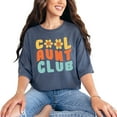 thumbnail image 1 of Cool Aunt Club, Organization of Aunties, Groovy Retro Wavy Text, Denim Comfort Colors T-Shirt, Medium, 1 of 1