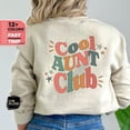 thumbnail image 1 of Cool Aunts Club Sweatshirt, Crewneck Sweater, New Auntie Hoodie, Anniversary Gift, Favorite Aunt Shirt, Aunt, Cool Aunt Shirt TSHIRT All Size S-5XL, 1 of 5