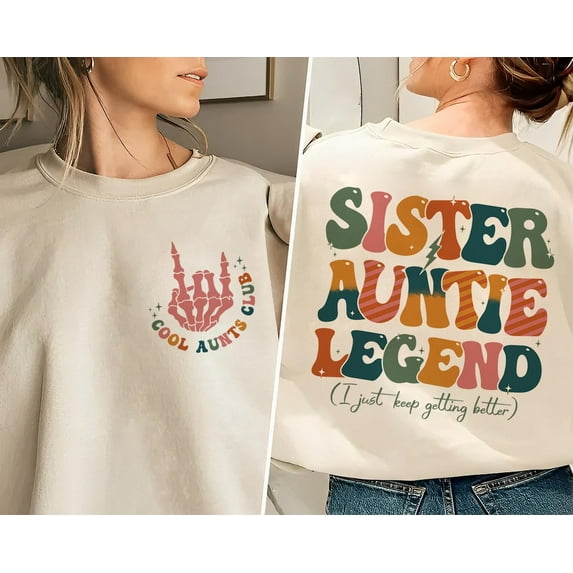 Cool Aunts Club Sweatshirt, Sister Aunt Legend Sweatshirt, Cool Aunt Shirt, Aunts Gift, Aunts Birthday Gift, Sister Gifts, Auntie Sweatshirt