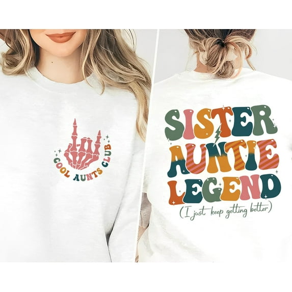 Cool Aunts Club Sweatshirt, Sister Aunt Legend Sweatshirt, Cool Aunt Shirt, Aunts Gift, Aunts Birthday Gift, Sister Gifts, Auntie Sweatshirt