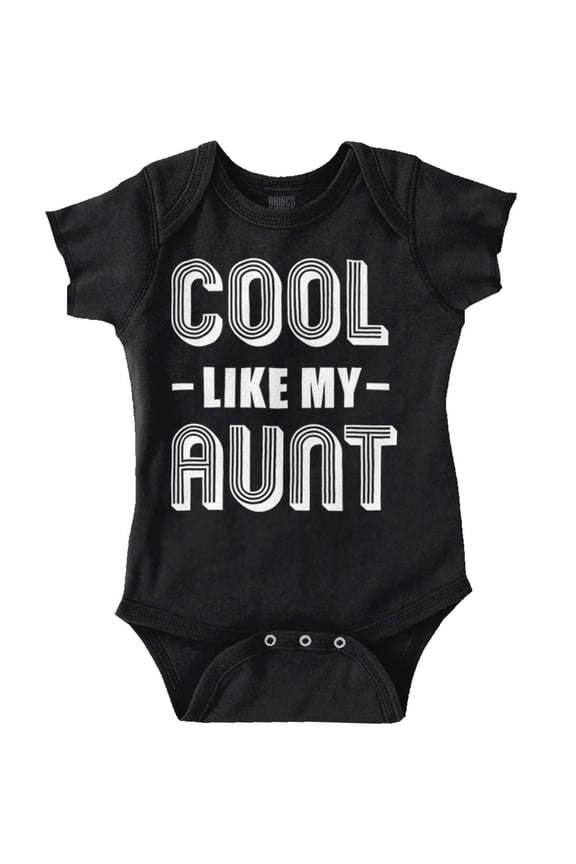 Cool Aunts Funny Cute Nieces Nephews Romper Boys or Girls Infant Baby Brisco Brands 18M