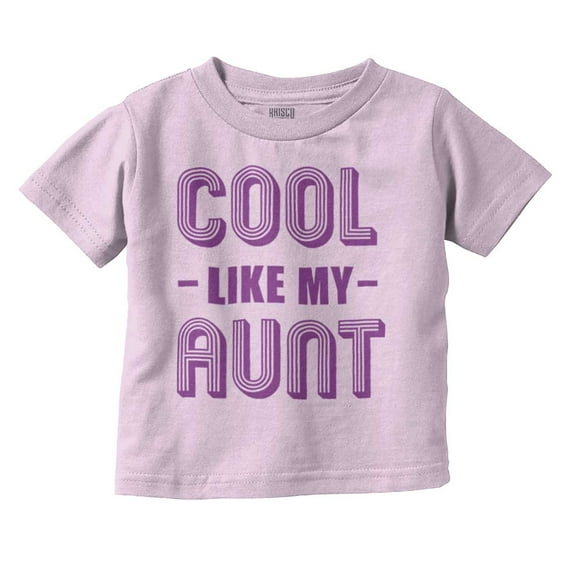 Cool Aunts Funny Cute Nieces Nephews Toddler Boy Girl T Shirt Infant Toddler Brisco Brands 3T