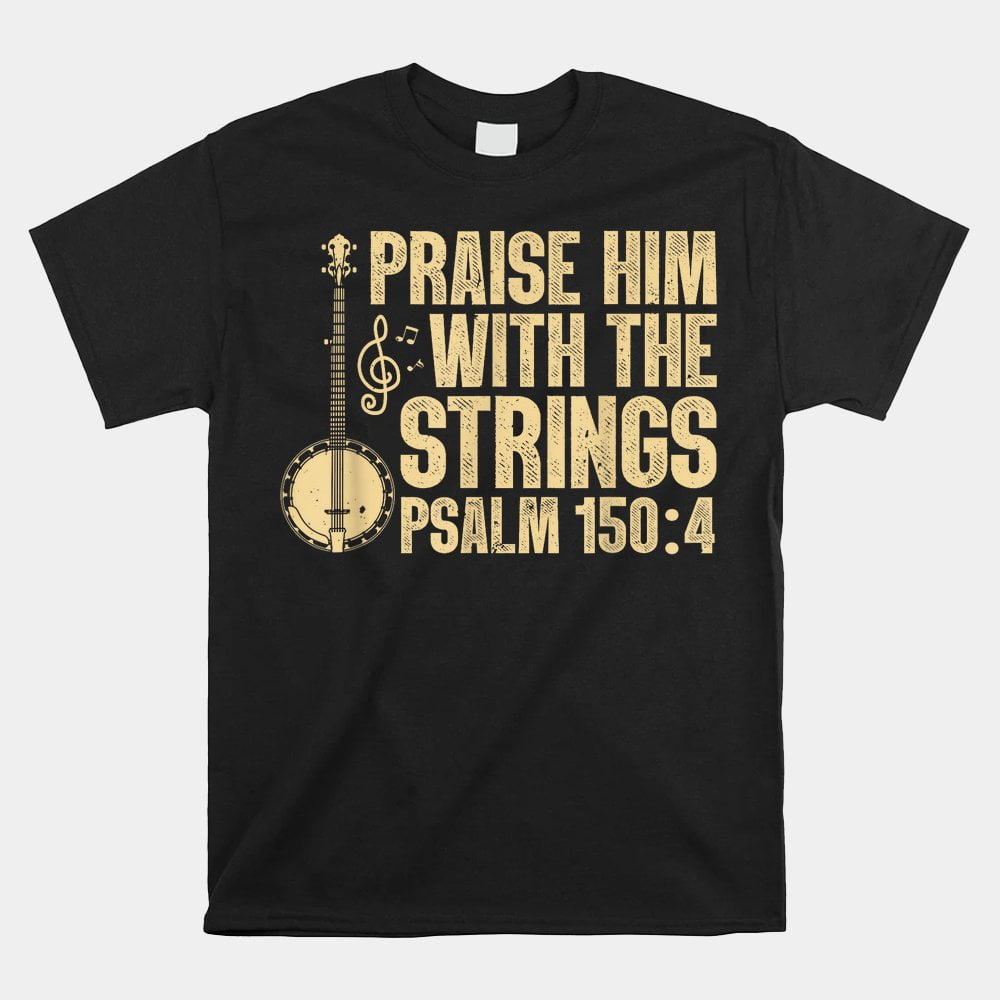 Cool Banjo Bluegrass Music Worship Leader Shirt