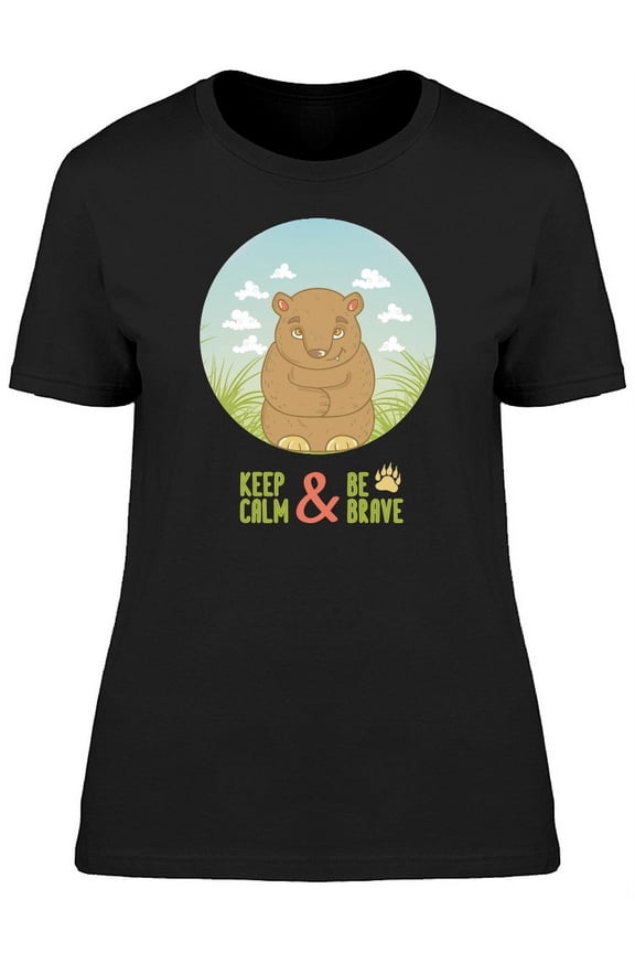 Cool Bear Keep Calm & Be Brave T-Shirt Women -Image by Shutterstock, Female Large