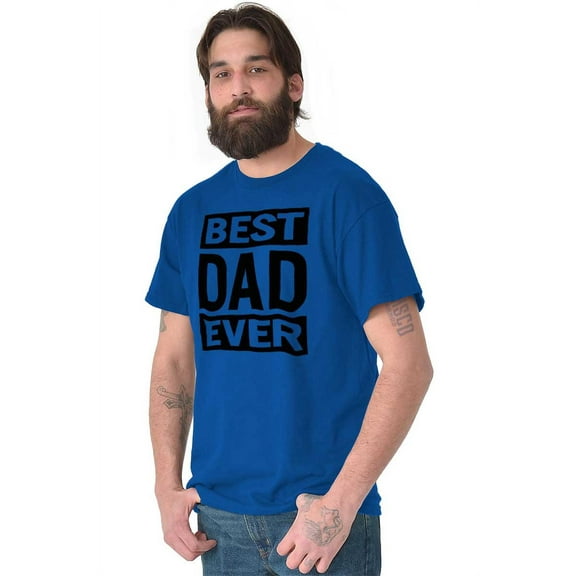 Cool Best Dad Ever Father's Day Men's Big & Tall Crewneck Graphic Tee Brisco Brands 3X