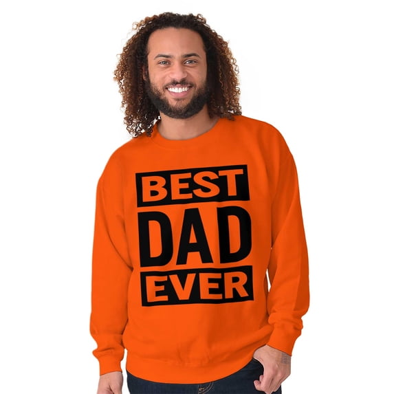 Cool Best Dad Ever Father's Day Men's Crewneck Sweatshirt Brisco Brands M