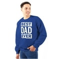 thumbnail image 1 of Cool Best Dad Ever Father's Day Men's Crewneck Sweatshirt Brisco Brands X, 1 of 6