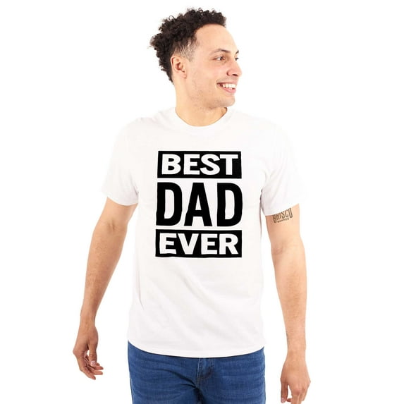 Cool Best Dad Ever Father's Day Men's Graphic T Shirt Tees Brisco Brands S