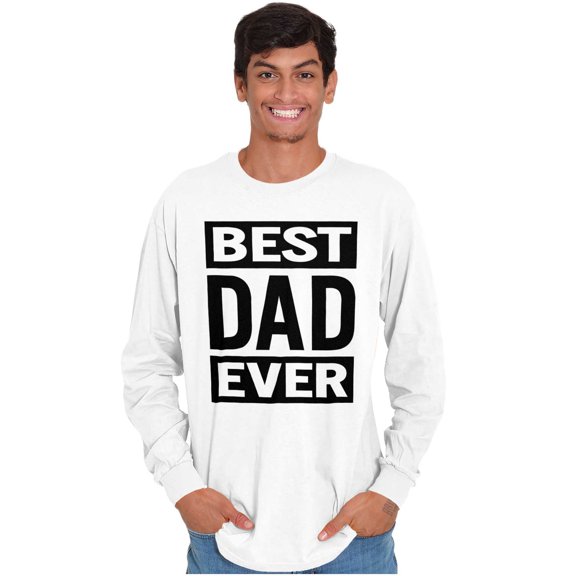 Cool Best Dad Ever Father's Day Men's Long Sleeve Tee T Shirt Brisco Brands S