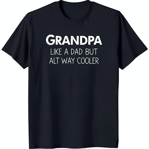 Cool Black Grandpa T-Shirt 'Grandpa Like a Dad But Alt Way Cooler' Design