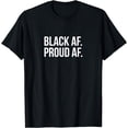 thumbnail image 1 of Cool Black History Month T Shirt with White Text Black AF T-Shirt, 1 of 3