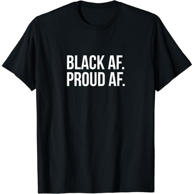 Cool Black History Month T Shirt With White Text Black Af Cool Black History Month T Shirt With White Text Black Af