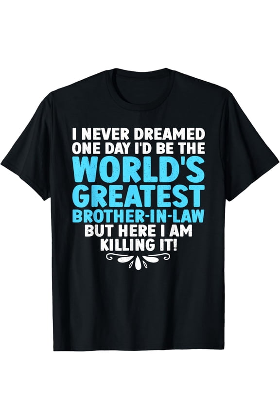Cool Brother In Law Art For Men Boys Future Brother In Law T-ShirtMen's and women's gift, black and white T-shirt, size: Extra large S-4XL