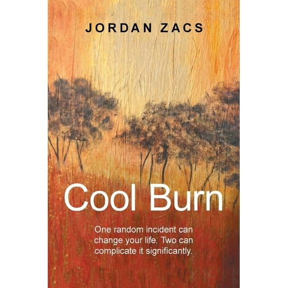 Cool Burn: One incident can change the course of your life. Two can complicate it.