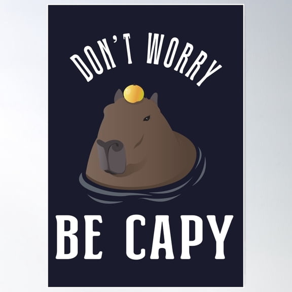 Cool Capybara ~ Dont Worry Be Capy Poster Wall Art, Modern Wall Decor For Living Room Bedroom, 24x36 UNFRAMED