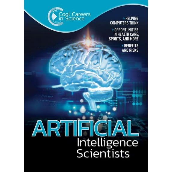 Cool Careers in Science: Artificial Intelligence Scientists (Hardcover)