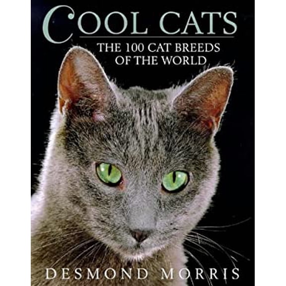 Pre-Owned Cool Cats The 100 Cat Breeds Of The World (Hardcover) 009185346X 9780091853464